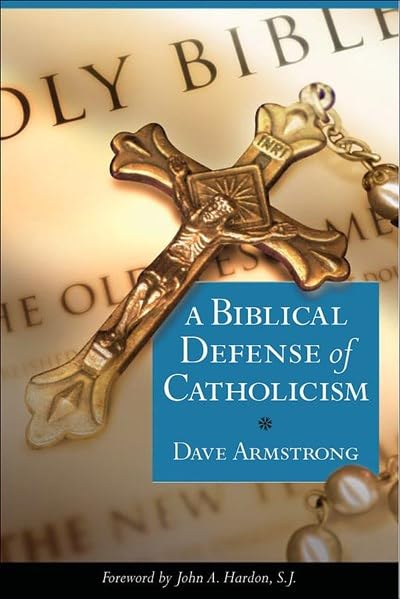A Biblical Defense of Catholicism cover